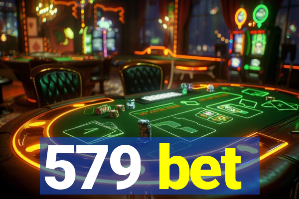 579 bet